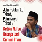 “Jalan-Jalan ke Tabot, Pulangnya Tobat: Ketika Nafsu Belanja Jadi Cermin Iman”